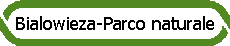 Bialowieza-Parco naturale